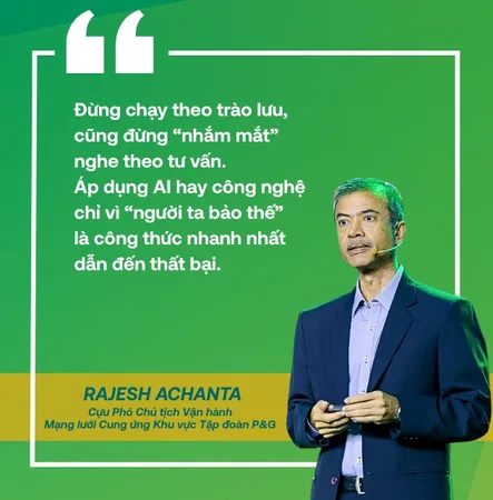 Trích dẫn của Rajesh Achanta: đừng chạy theo trào lưu, AI chỉ là công cụ